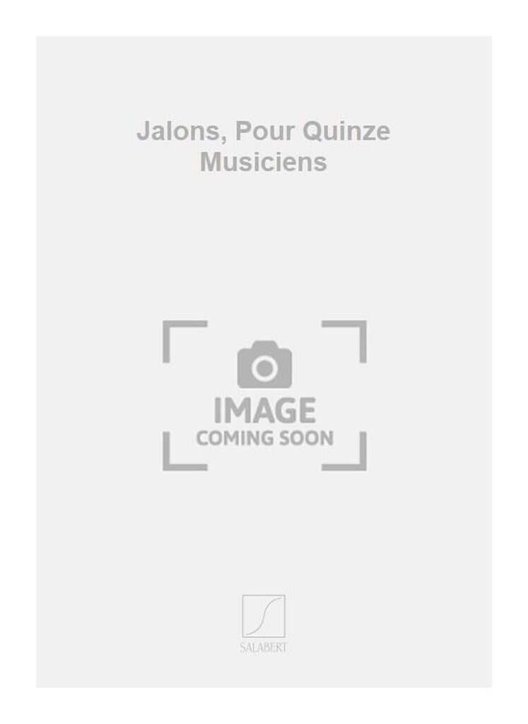 Jalons, Pour Quinze Musiciens